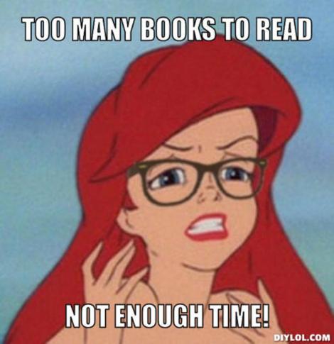 resized_hipster-ariel-meme-generator-too-many-books-to-read-not-enough-time-80a09f
